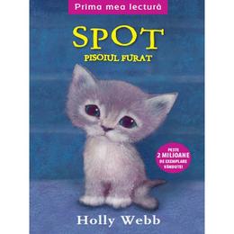 Spot, pisoiul furat - Holly Webb, editura Litera