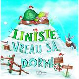 Liniste, vreau sa dorm! - Katy Hudson, editura Univers Enciclopedic