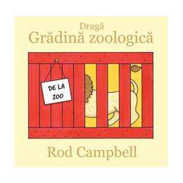 Draga gradina zoologica - rod campbell, editura grupul editorial art