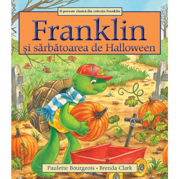Franklin si sarbatoarea de Halloween - Paulette Bourgeois, Brenda Clark, editura Katartis