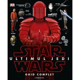 Star Wars: Ultimul Jedi - Ghid complet, editura Litera