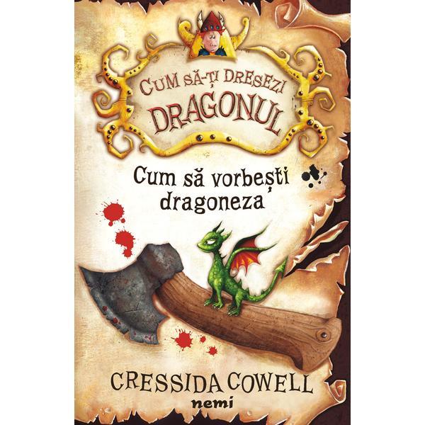 Cum sa vorbesti dragoneza - Cressida Cowell, editura Nemira