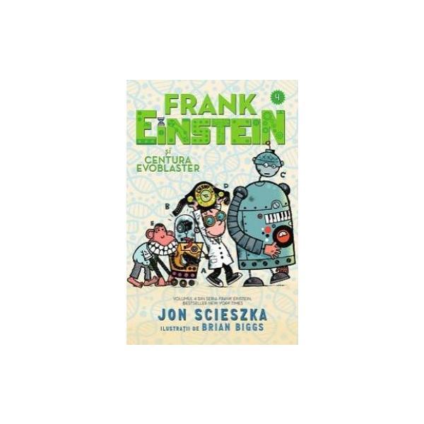 Frank Einstein si Centura Evoblaster - Jon Scieszka, editura Pandora