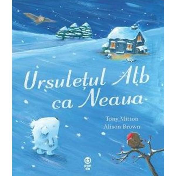 Ursuletul Alb ca Neaua - Tony Mitton, Alison Brown, editura Pandora