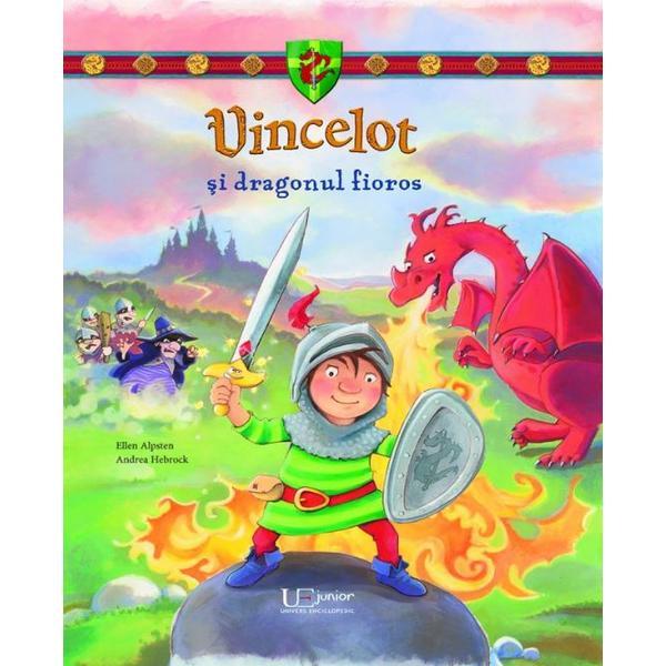 Vincelot si dragonul fioros - Ellen Alpsten, Andrea Hebrock, editura Univers Enciclopedic