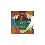 Povesti despre virtuti si valori - Jacopo Olivieri, Patrizia Manfroi, editura Arc