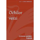 Ochilor verzi - cosmin andrei tudor