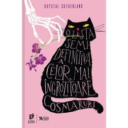 O lista semidefinitiva a celor mai ingrozitoare cosmaruri - krystal sutherland, editura Storia