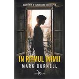 In ritmul inimii - Mark Burnell, editura Leda