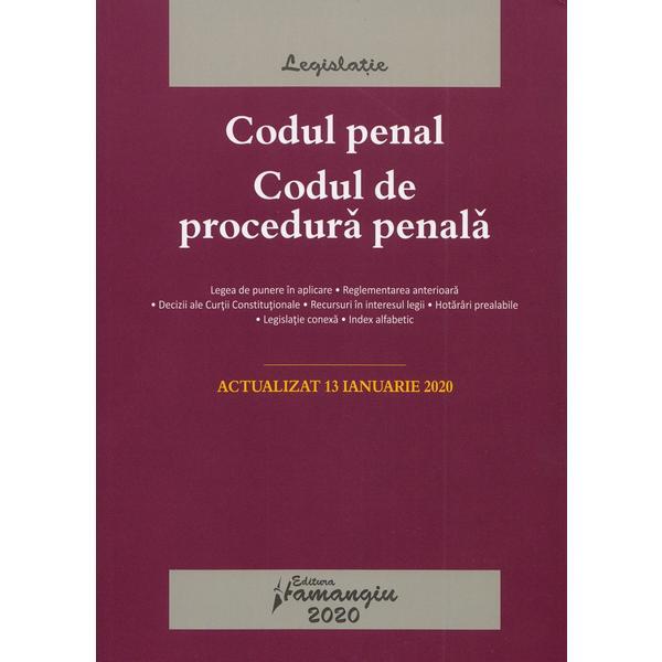 Codul penal. Codul de procedura penala Act. 13 ianuarie 2020, editura Hamangiu