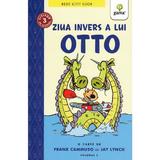 Ziua invers a lui otto - frank cammuso, jay lynch