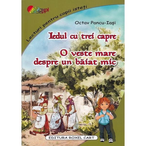 Iedul cu trei capre. o veste mare despre un baiat mic - octav pancu-iasi