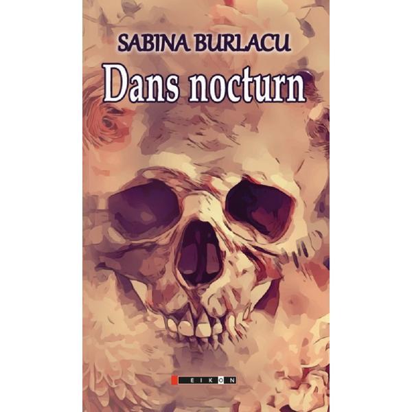 Dans nocturn - sabina burlacu, editura eikon