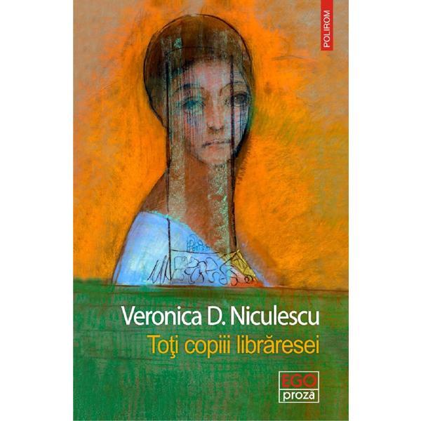 Toti copiii libraresei - veronica d. niculescu, editura polirom