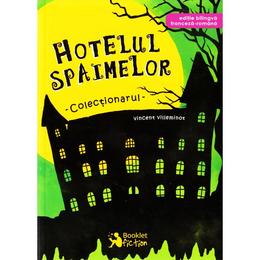 Hotelul Spaimelor Vol.1: Colectionarul - Vincent Villeminot, editura Booklet