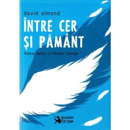 Intre cer si pamant - David Almond, editura Booklet