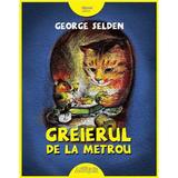 Greierul de la metrou - George Selden, editura Grupul Editorial Art