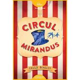 Circul Mirandus - Cassie Beasley, editura Grupul Editorial Art