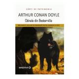 Cainele din Baskerville - Arthur Conan Doyle, editura Minerva