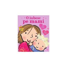 O iubesc pe mami - giles andreae, emma dodd, editura pandora