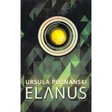 Elanus - Ursula Poznanski, editura Unicart