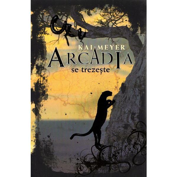 Arcadia se trezeste - Kai Meyer, editura Unicart