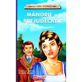 Mandrie si prejudecata - Jane Austen, editura Unicart