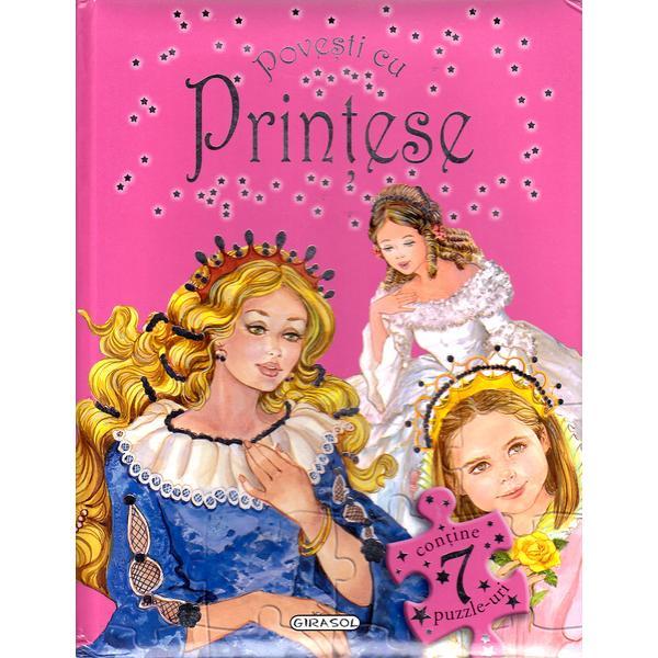 Povesti cu printese - contine 7 puzzle-uri, editura girasol