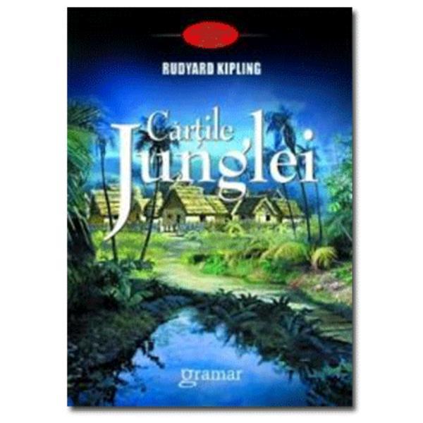 Cartile junglei - Rudyard Kipling, editura Gramar
