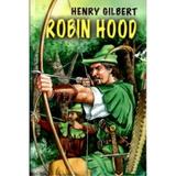 Robin Hood - Henry Gilbert, editura Herra
