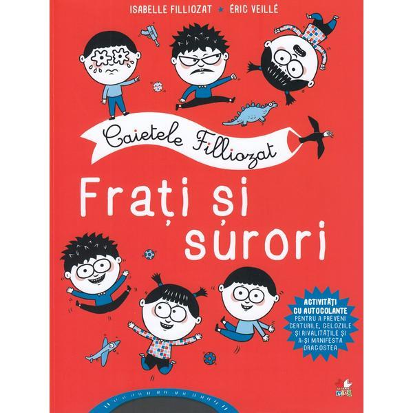 Caietele filliozat. frati si surori. activitati cu autocolante - isabellle filliozat, editura litera