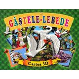 Gastele-lebede. Cartea 3D, editura Biblion