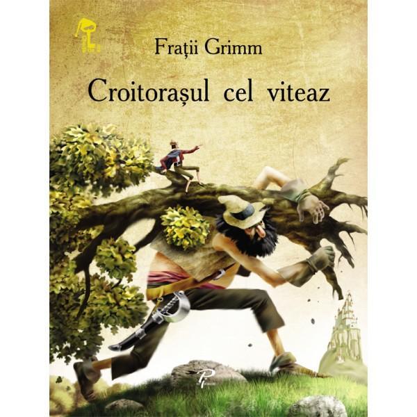 Croitorasul cel viteaz - fratii grimm, editura prut