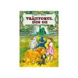 Vrajitorul din Oz - L. Frank Baum, editura Steaua Nordului