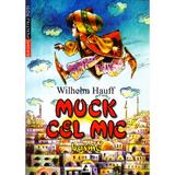 Muck Cel Mic - Wilhelm Hauff, editura Agora