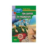 Tom Sawyer in strainatate - Mark Twain, editura Andreas