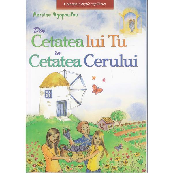 Din cetatea lui Tu in cetatea cerului - Mersine Vigopoulou, editura Egumenita