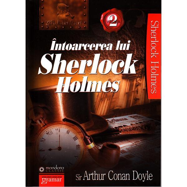 Intoarcerea lui Sherlock Holmes 2 - Arthur Conan Doyle, editura Gramar