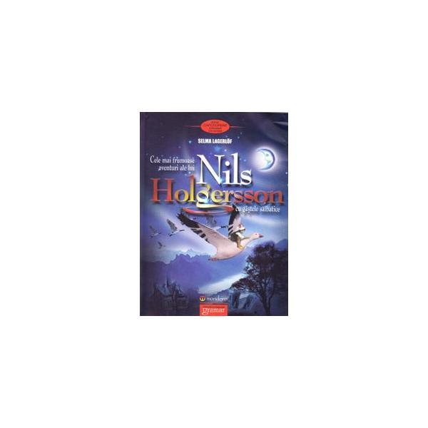 Cele mai frumoase aventuri ale lui Nils Holgersson cu gastele salbatice - Selma Lagerlof, editura Gramar
