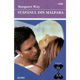 Stapanul din Malpara - Margaret Way, editura Alcris