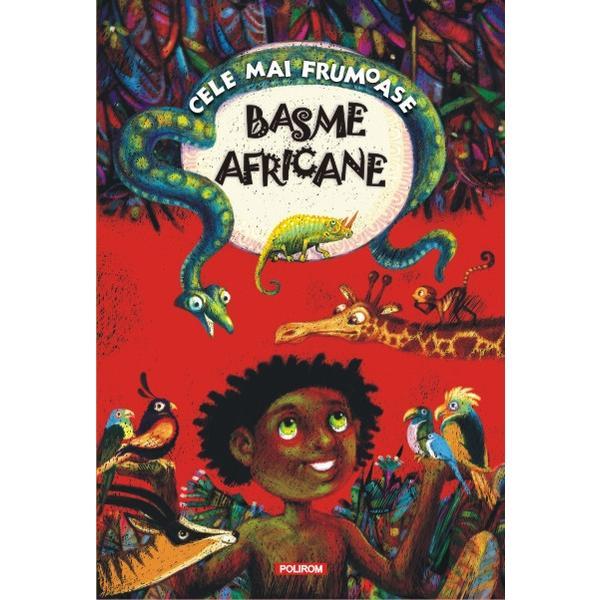 Cele mai frumoase basme africane, editura polirom