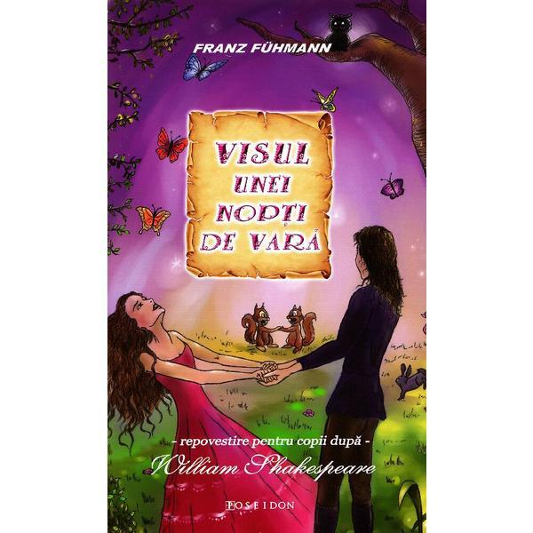 Visul unei nopti de vara - franz fuhmann, editura poseidon