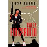 Calea fulgerului. Seria A sasea lume Vol.1 - Rebecca Roanhorse, editura Nemira