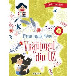 Vrajitorul din oz - lyman frank baum, editura aquila