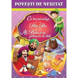 Cei trei purcelusi. peter pan. ali baba si cei patruzeci de hoti. povesti de neuitat