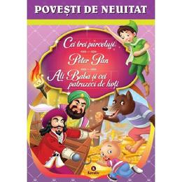 Cei trei purcelusi. Peter Pan. Ali Baba si cei patruzeci de hoti. Povesti de neuitat