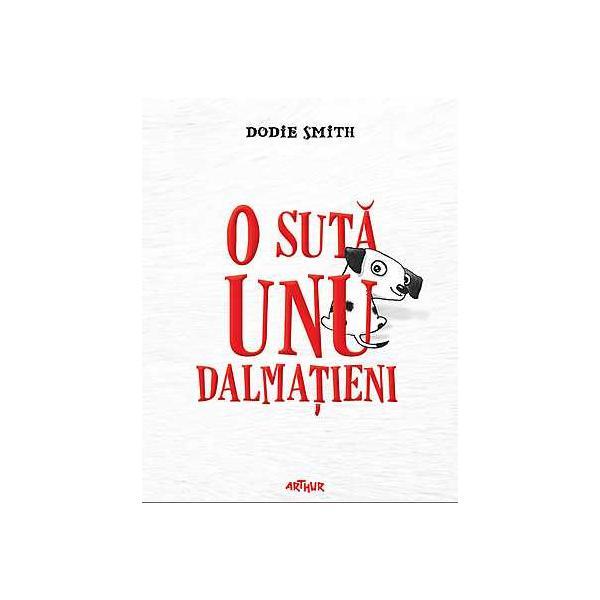 O suta unu dalmatieni - dodie smith, editura grupul editorial art