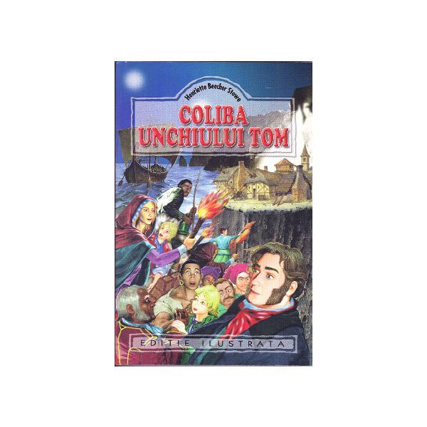 Coliba unchiului Tom - Harriet Beecher Stowe, editura Regis