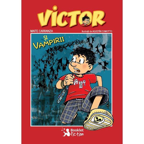 Victor si vampirii - maite carranza, editura booklet