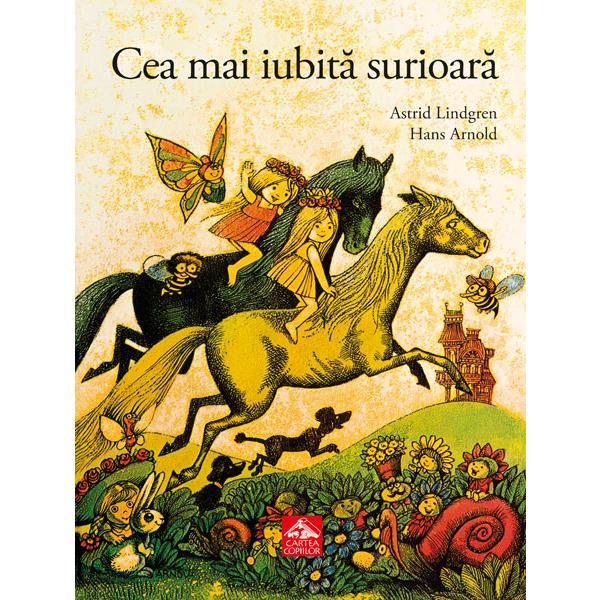 Cea mai iubita surioara - Astrid Lindgren, Hans Arnold, editura Cartea Copiilor